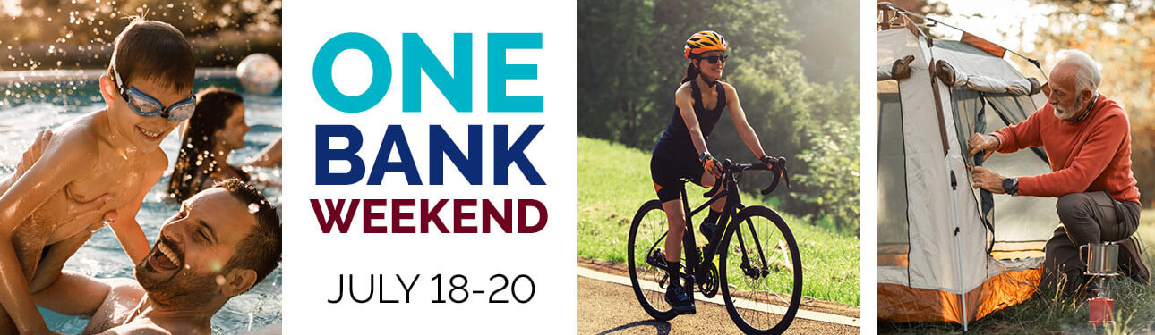 One Bank Weekend July 18-20