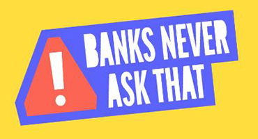 Banks Never Ask That
