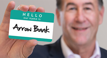 Hello! Our name is Arrow Bank